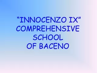 “INNOCENZO IX” COMPREHENSIVE SCHOOL  OF BACENO