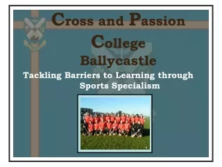 C ross and  P assion  C ollege  Ballycastle