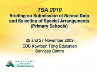 26 and 27 November 2009 EDB Kowloon Tong Education Services Centre