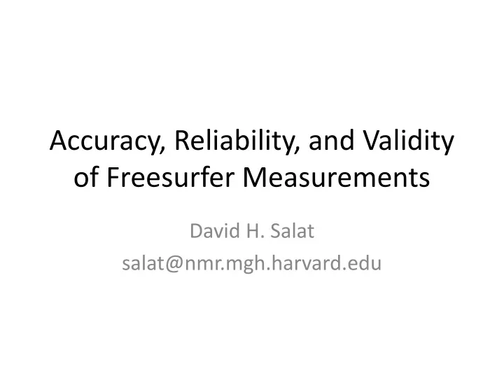 accuracy reliability and validity of freesurfer measurements