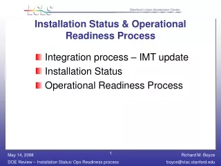 Installation Status &amp; Operational Readiness Process