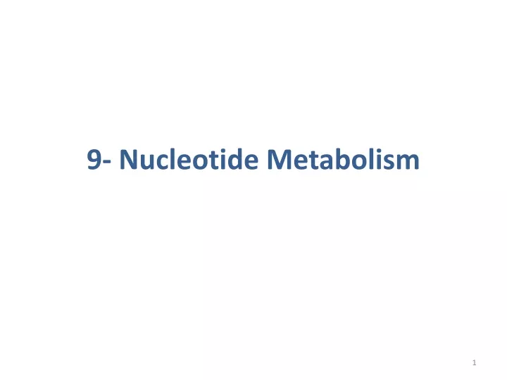 9 nucleotide metabolism
