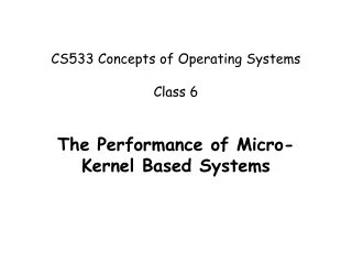 CS533 Concepts of Operating Systems Class 6