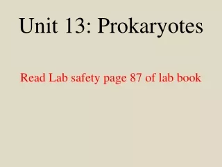 Unit 13: Prokaryotes