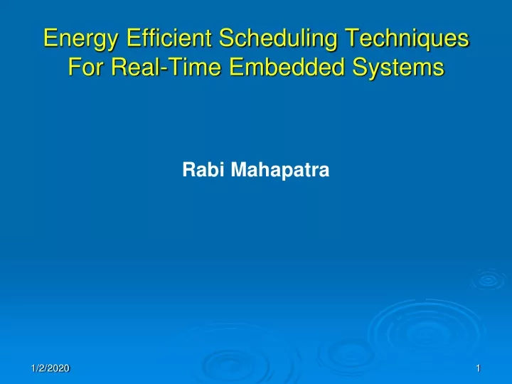 energy efficient scheduling techniques for real time embedded systems