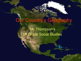 Our Country’s Geography
