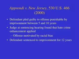 Apprendi v. New Jersey , 530 U.S. 466 (2000)