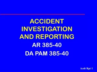 ACCIDENT INVESTIGATION  AND REPORTING