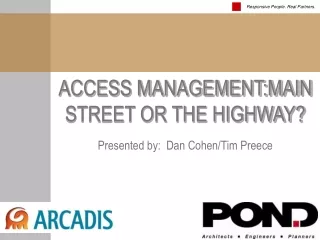 ACCESS MANAGEMENT:MAIN STREET OR THE HIGHWAY?