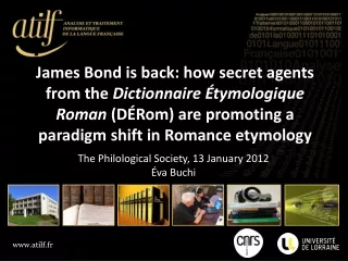The Philological Society, 13 January 2012 Éva Buchi
