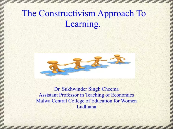 the constructivism approach to learning