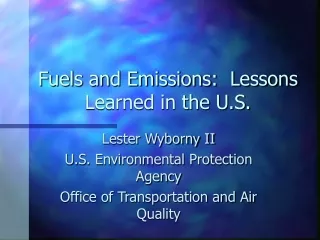 Fuels and Emissions:  Lessons Learned in the U.S.