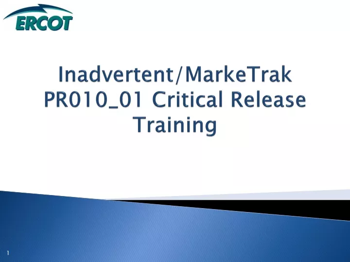 inadvertent marketrak pr010 01 critical release training