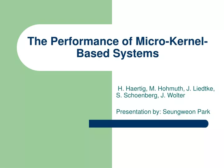 the performance of micro kernel based systems