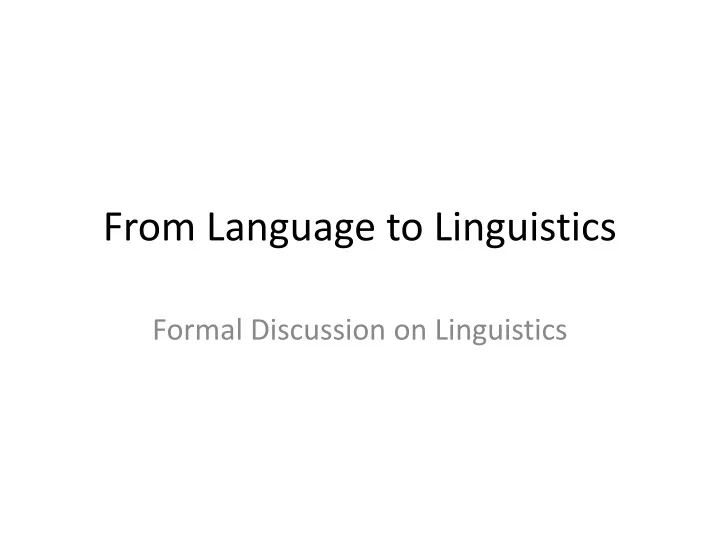 from language to linguistics