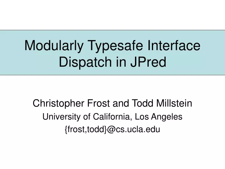 modularly typesafe interface dispatch in jpred