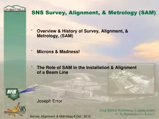 SNS Survey, Alignment, &amp; Metrology (SAM)