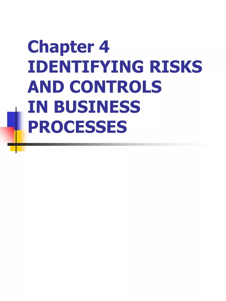 chapter 4 identifying risks and controls in business processes