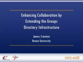 Enhancing Collaboration by  Extending the Groups  Directory Infrastructure