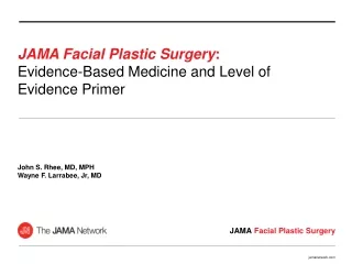 JAMA Facial Plastic Surgery : Evidence-Based Medicine and Level of Evidence Primer