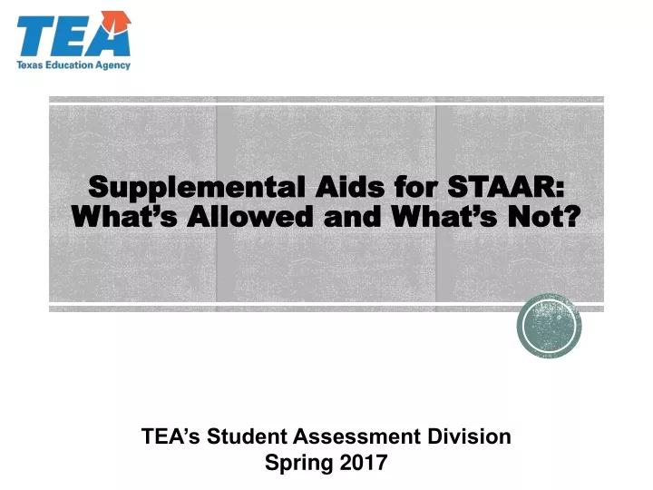 PPT Supplemental Aids for STAAR What’s Allowed and What’s Not