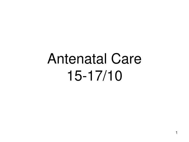 antenatal care 15 17 10