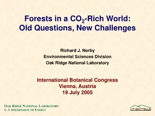Richard J. Norby Environmental Sciences Division Oak Ridge National Laboratory