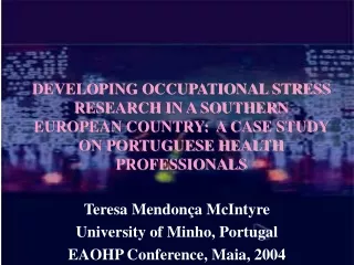 Teresa Mendonça McIntyre University of Minho, Portugal EAOHP Conference, Maia, 2004