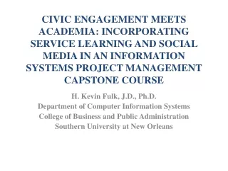H. Kevin Fulk, J.D., Ph.D.  Department of Computer Information Systems