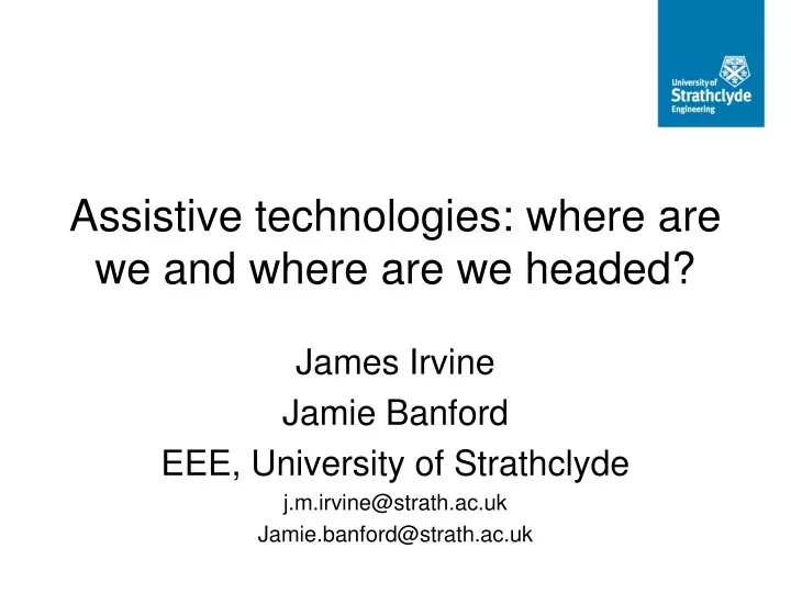 assistive technologies where are we and where are we headed