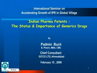 International Seminar on Accelerating Growth of IPR in Global Village Indian Pharma Patents :