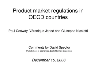 Product market regulations in OECD countries Paul Conway, Véronique Janod and Giuseppe Nicoletti