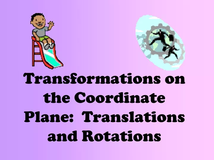 transformations on the coordinate plane translations and rotations