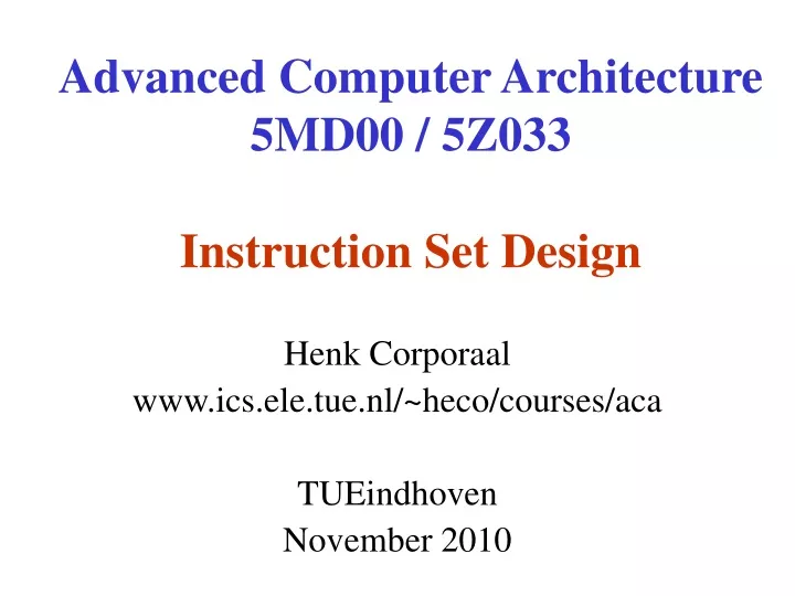 advanced computer architecture 5md00 5z033 instruction set design