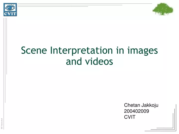 scene interpretation in images and videos