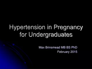 Hypertension in Pregnancy for Undergraduates
