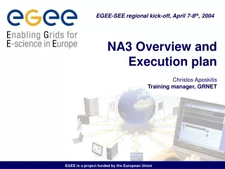 NA3 Overview and Execution plan Christos Aposkitis Training manager, GRNET