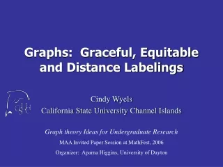 Graphs:  Graceful, Equitable and Distance Labelings