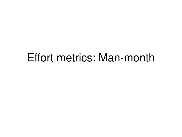 effort metrics man month