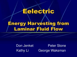 Eelectric Energy Harvesting from Laminar Fluid Flow