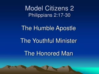 Model Citizens 2 Philippians 2:17-30