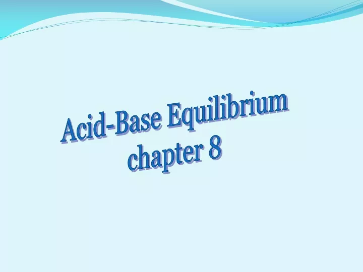 acid base equilibrium chapter 8