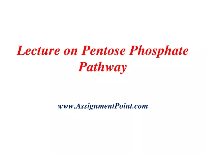 lecture on pentose phosphate pathway