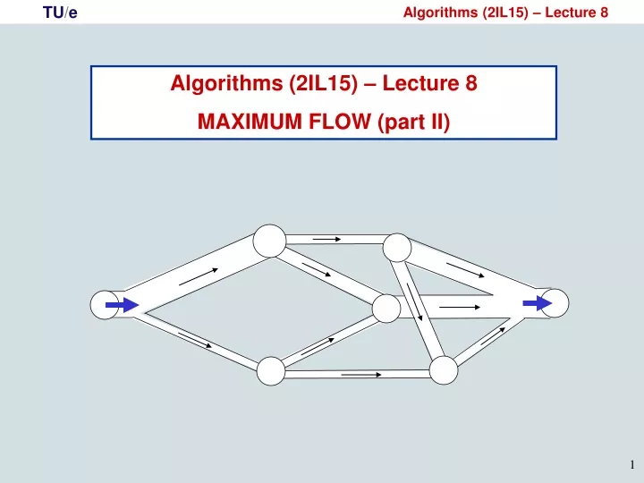 algorithms 2il15 lecture 8 maximum flow part ii