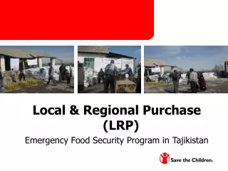 Local &amp; Regional Purchase (LRP) Emergency Food Security Program in Tajikistan