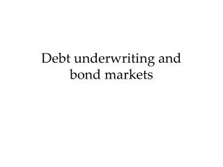 Debt underwriting and  bond markets