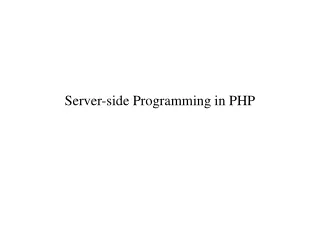 Server-side Programming in PHP