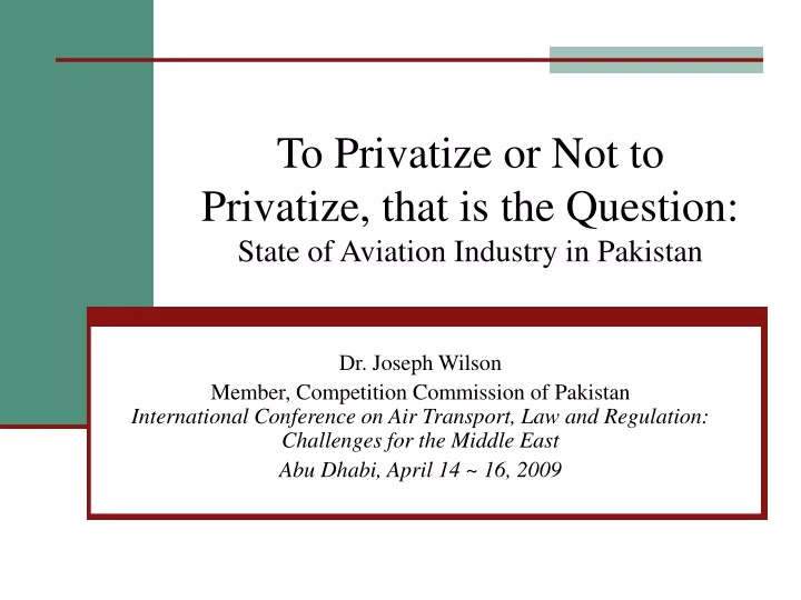 to privatize or not to privatize that is the question state of aviation industry in pakistan