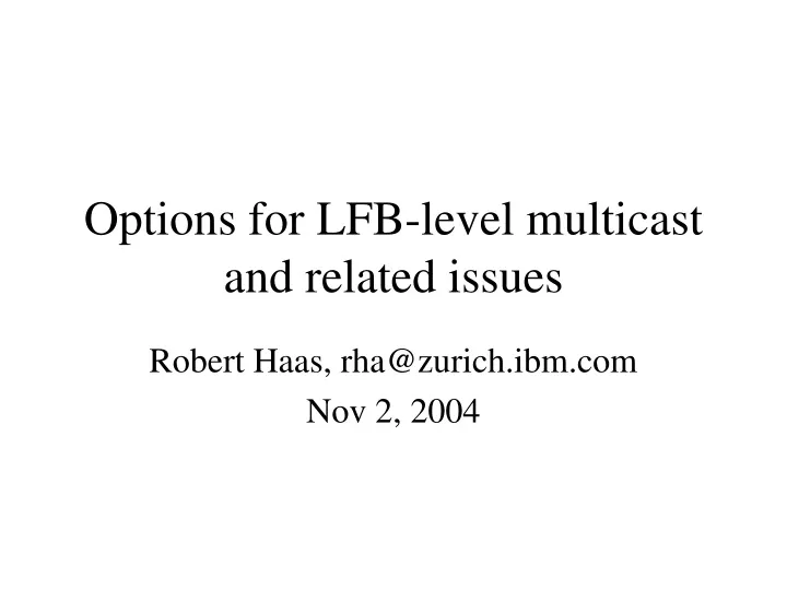 options for lfb level multicast and related issues