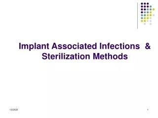 Implant Associated Infections  &amp; Sterilization Methods